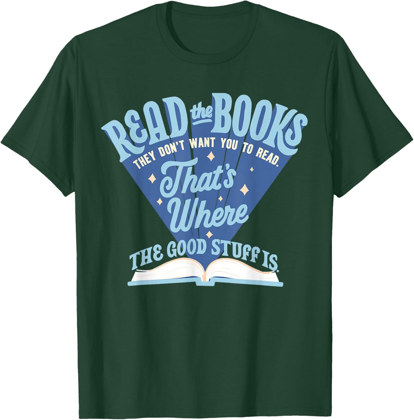 Read The Book They Don't Want You To Read T-Shirt - T-Shirt | Forest