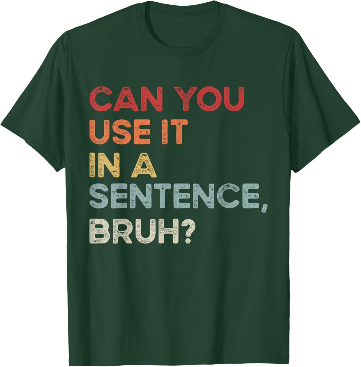 Can You Use It In A Sentence Bruh Funny Retro Spelling Bee T-Shirt - T-Shirt | Forest