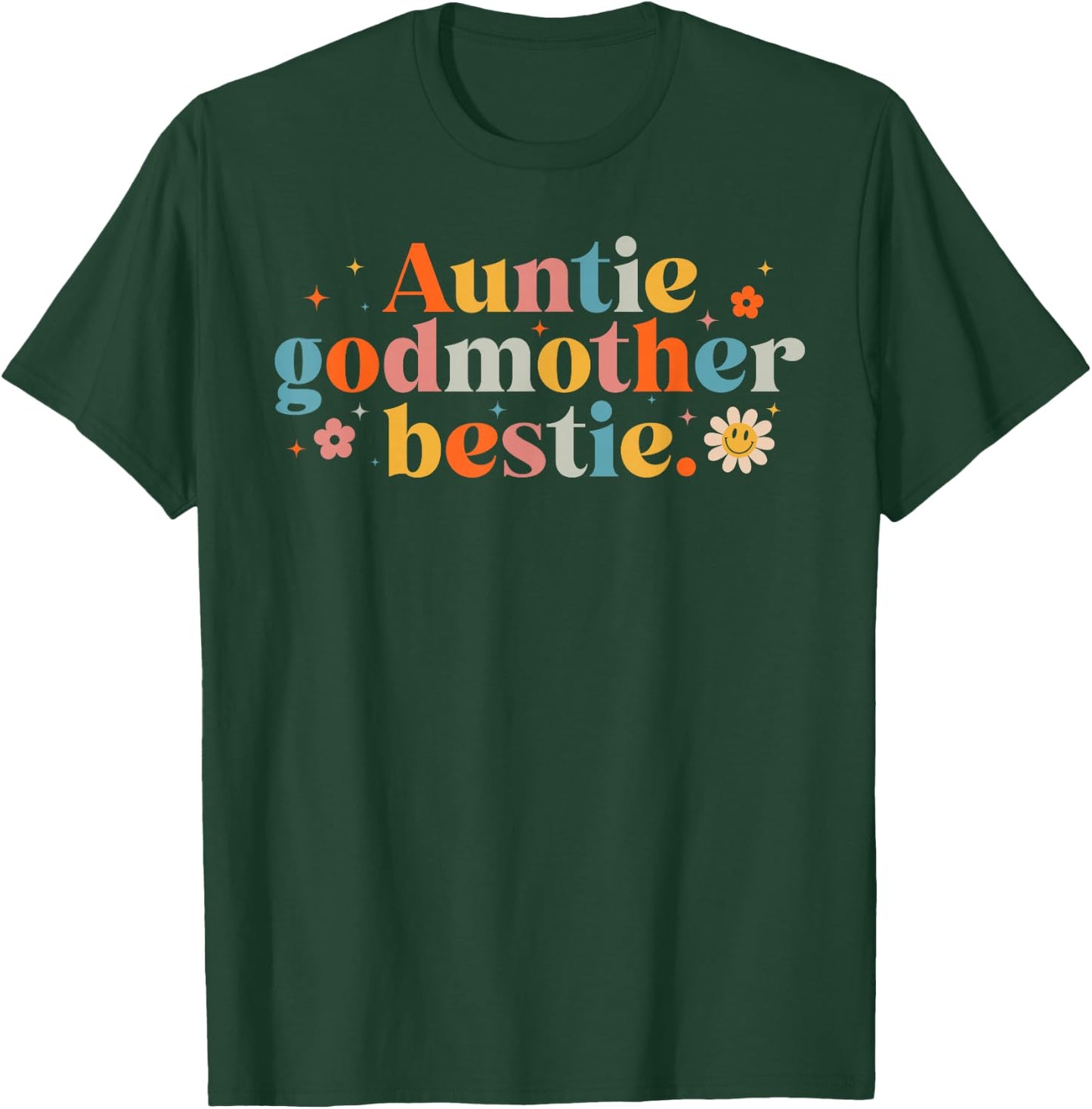Auntie Godmother Bestie Funny Godmama Mother's Day T-Shirt - T-Shirt | Forest