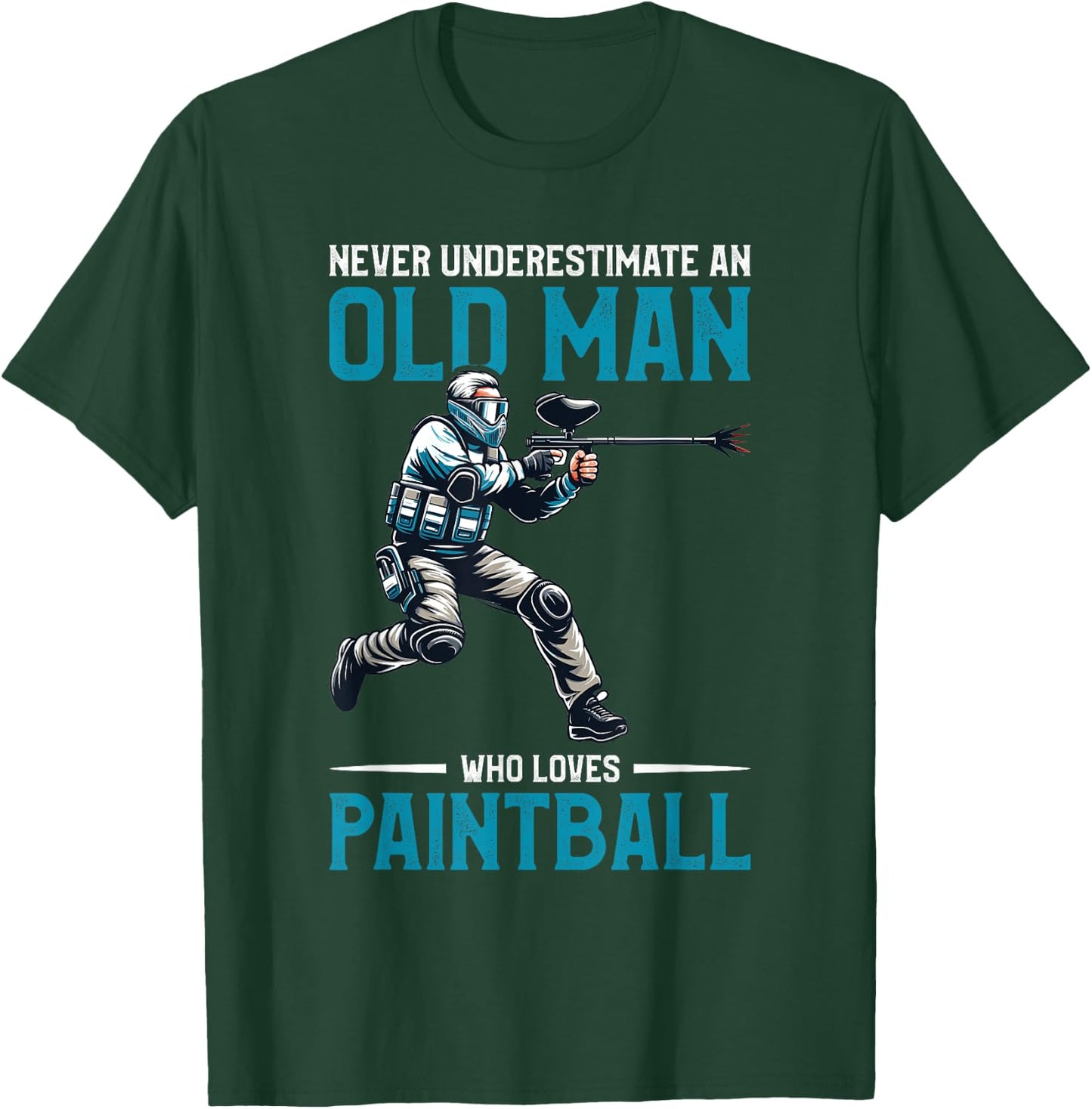 Never Underestimate An Old Man Who Loves Paintball T-Shirt - T-Shirt | Forest