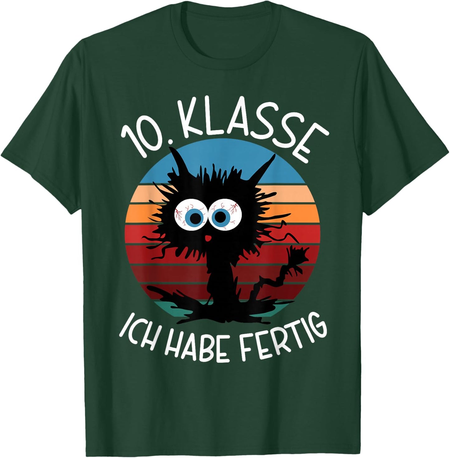 10. Klasse Ich Habe Fertig Abschluss 2026 10. Klasse T-Shirt - T-Shirt | Forest