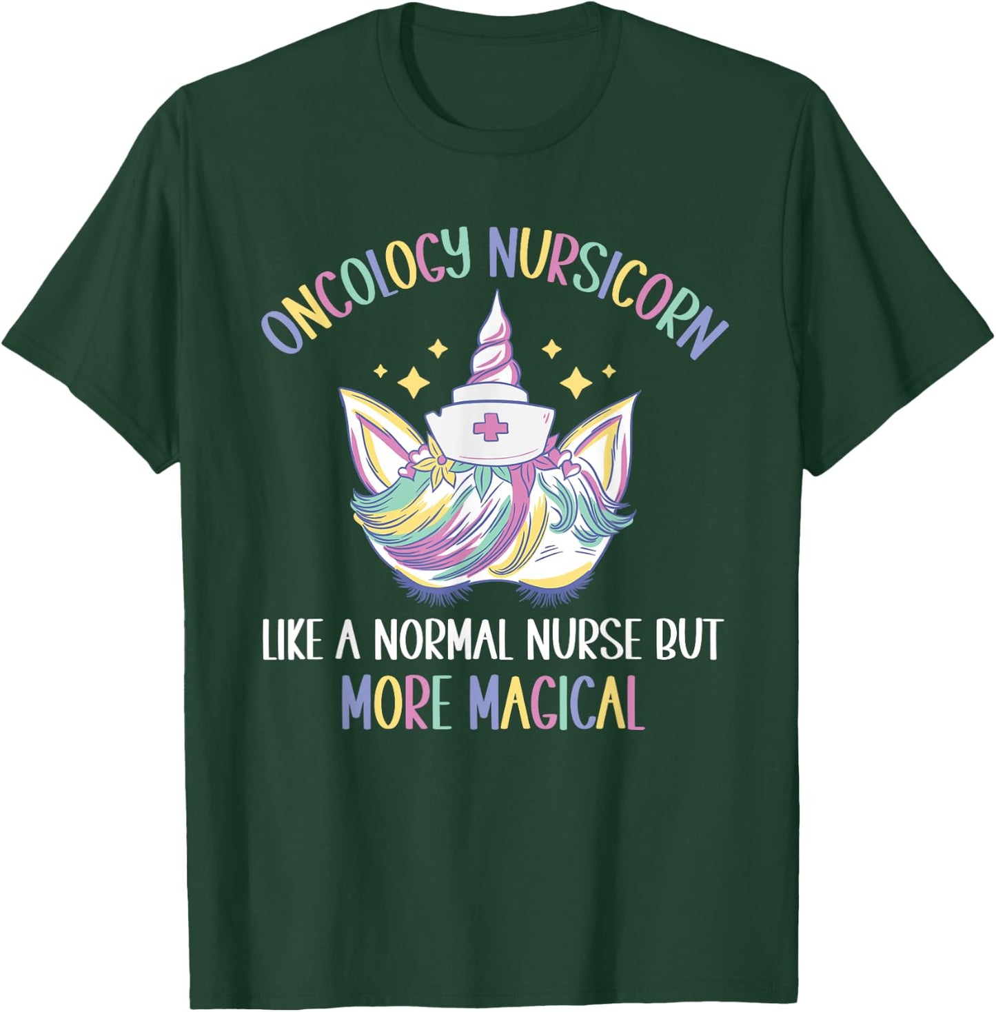 Oncology Nursicorn like a normal Oncology Nurse T-Shirt - T-Shirt | Forest