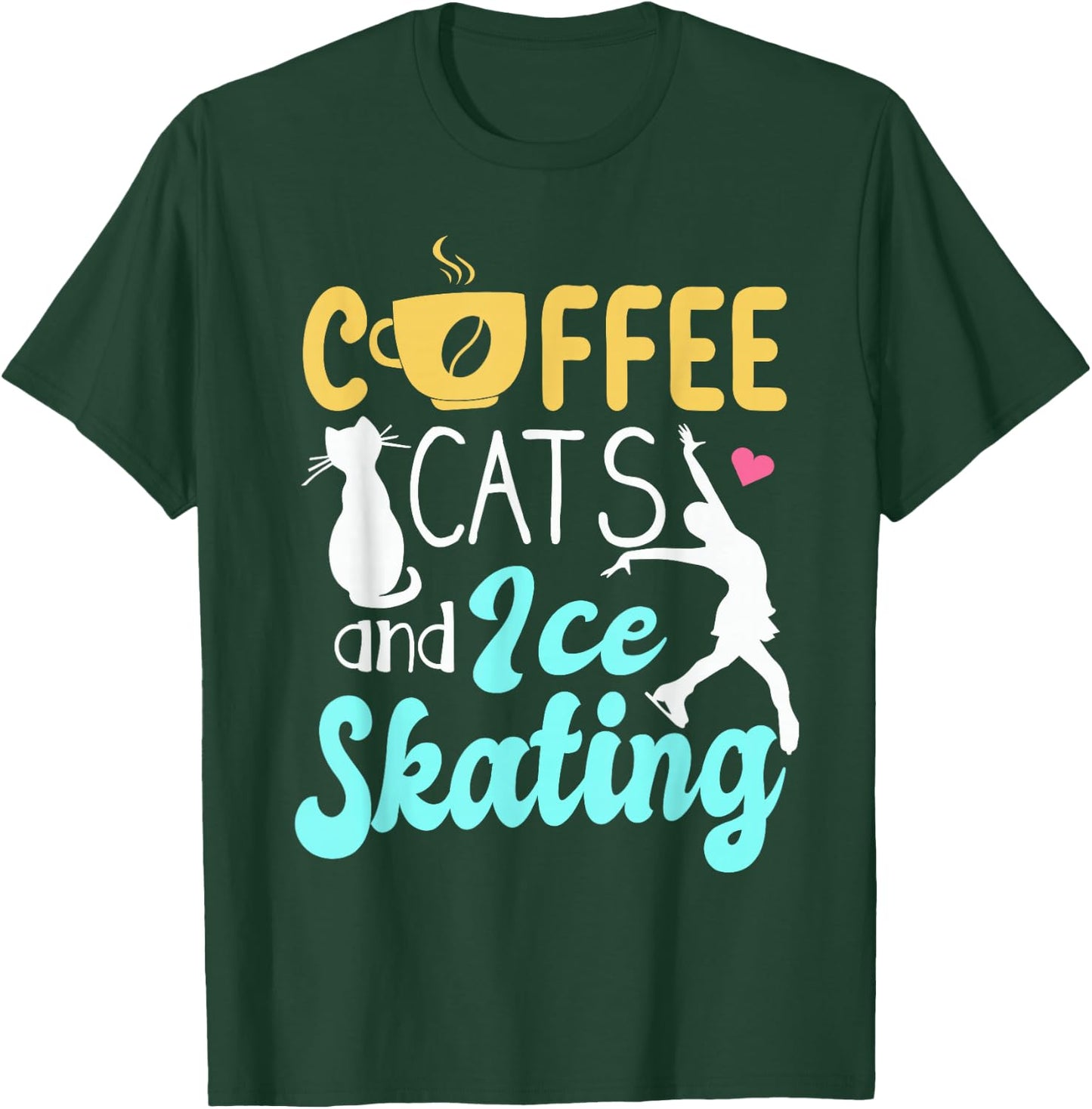 Ice Skating Skater Figure Skating Sport Cat Coffee Lover T-Shirt - T-Shirt | Forest