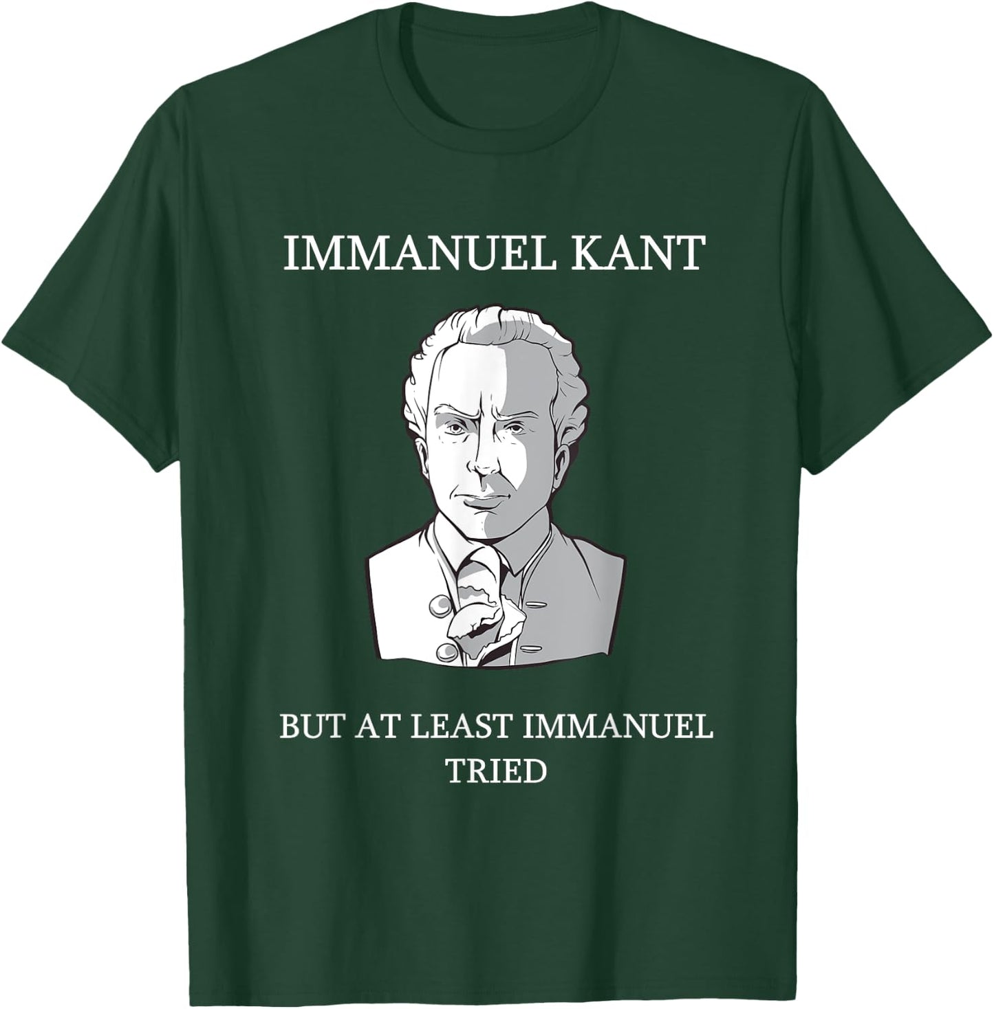 Immanuel Kant Funny Philosophy Saying Gift T-Shirt - T-Shirt | Forest