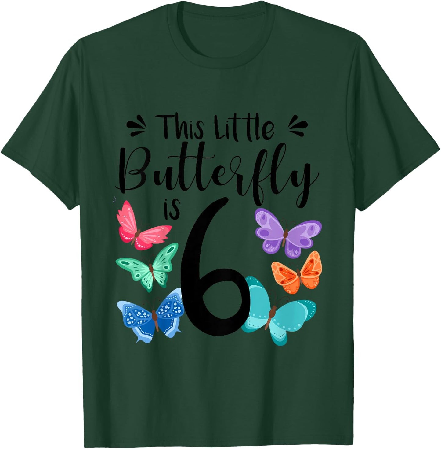 6 Year Old Butterfly Birthday Girls 6th Girl Party Gift T-Shirt - T-Shirt | Forest