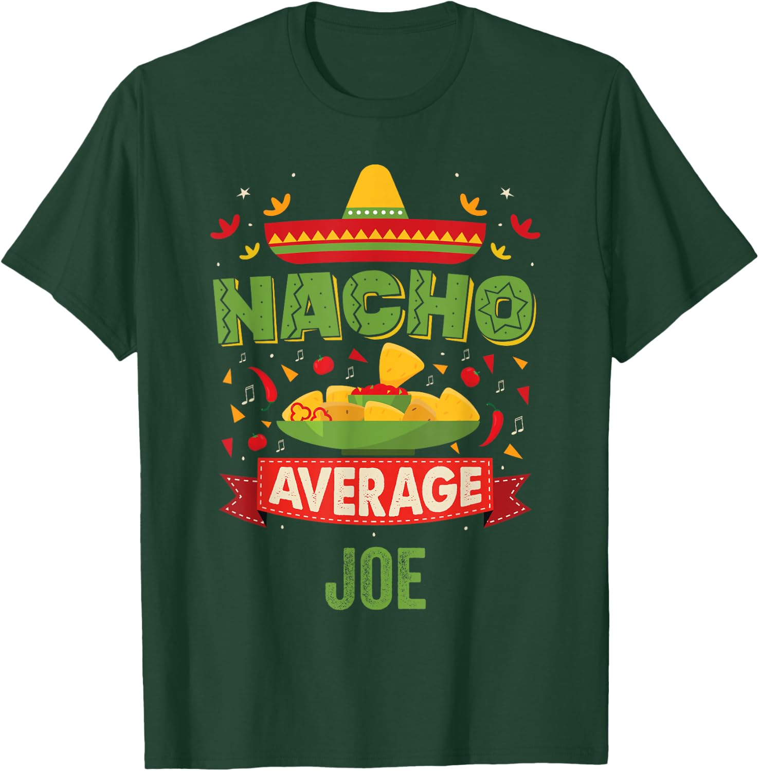 Nacho Average Joe Funny Personalized Name Birthday Gift T-Shirt - T-Shirt | Forest