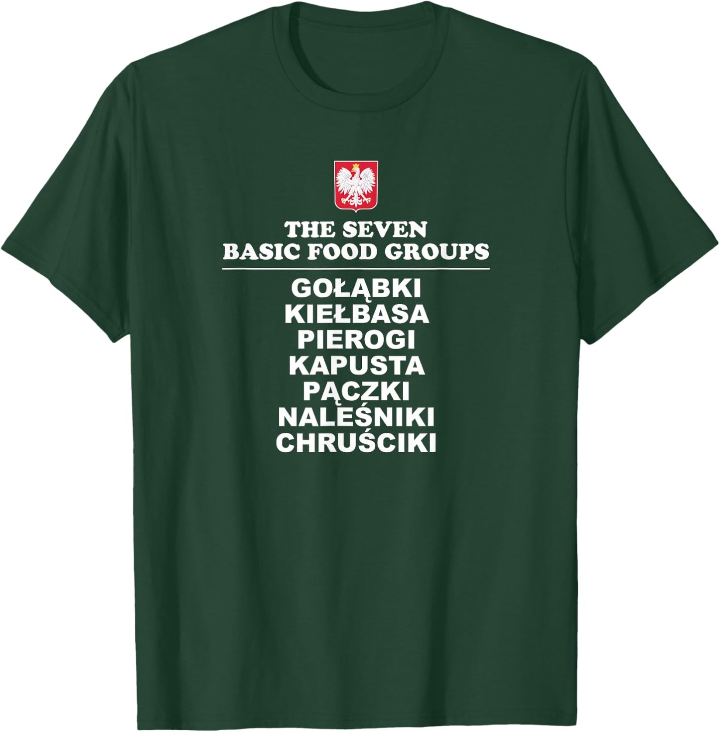 The Seven Basic Food Groups Funny Polish Shirt T-Shirt - T-Shirt | Forest