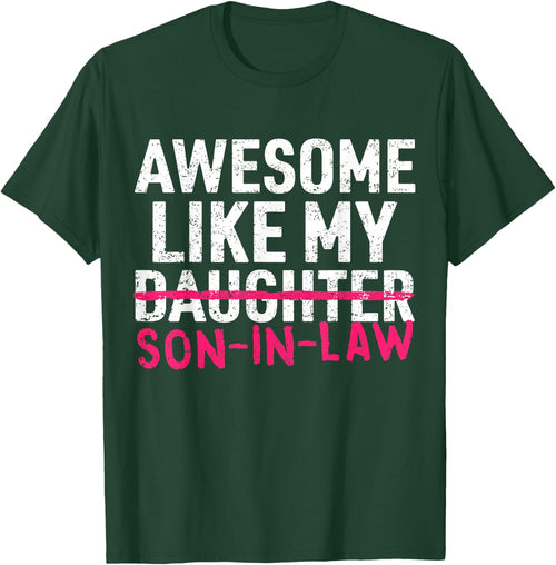 Awesome Like My Son in Law Daughter Funny Mom Dad Parents
