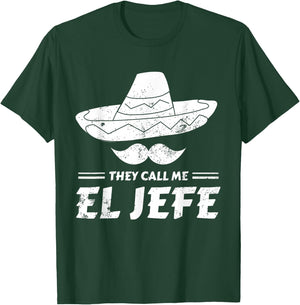 Mexican Boss Chef Mexico Sombrero They Call Me El Jefe T-Shirt - T-Shirt | Forest