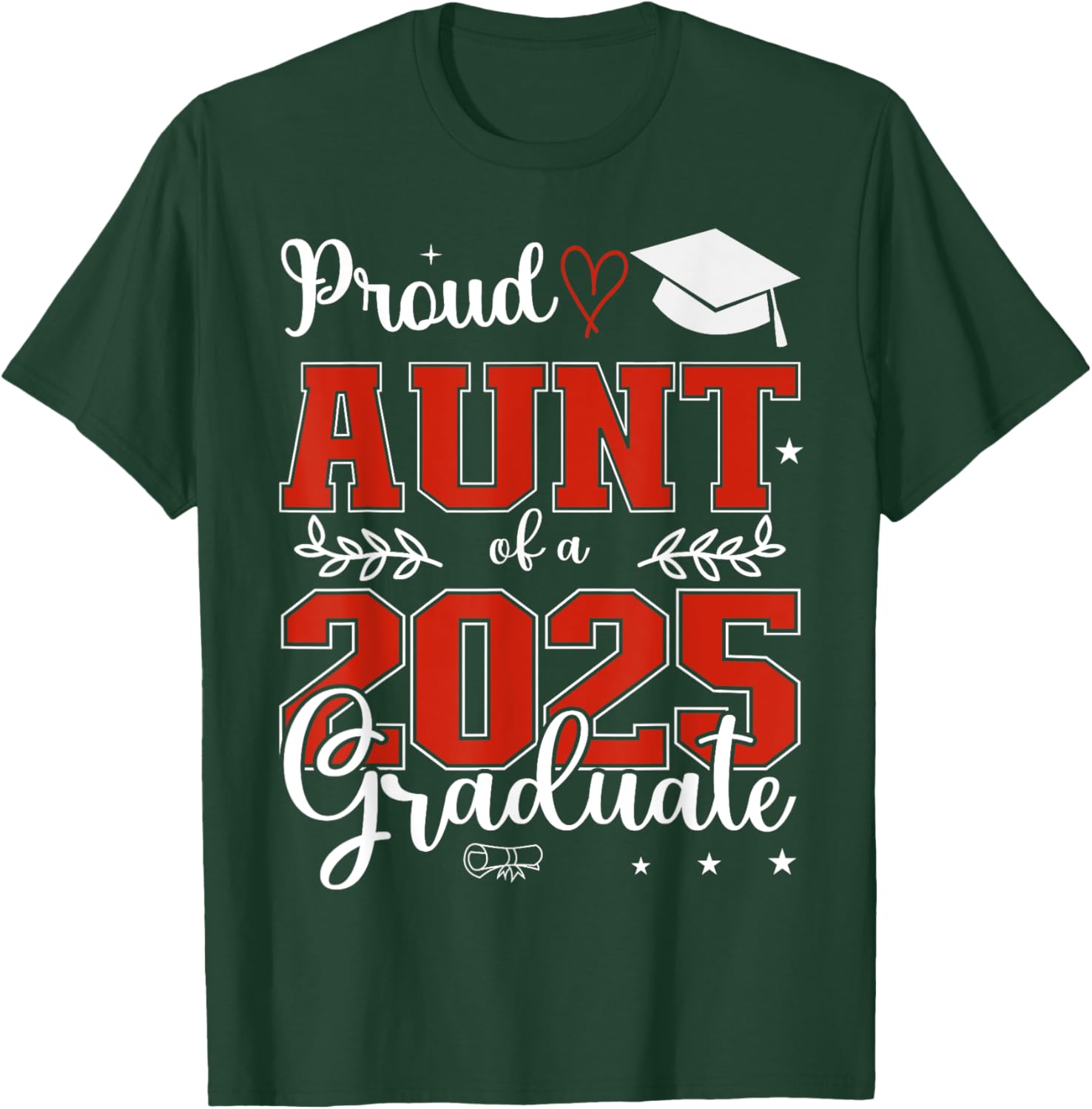 Proud Aunt of a class of 2025 graduate for graduation T-Shirt - T-Shirt | Forest