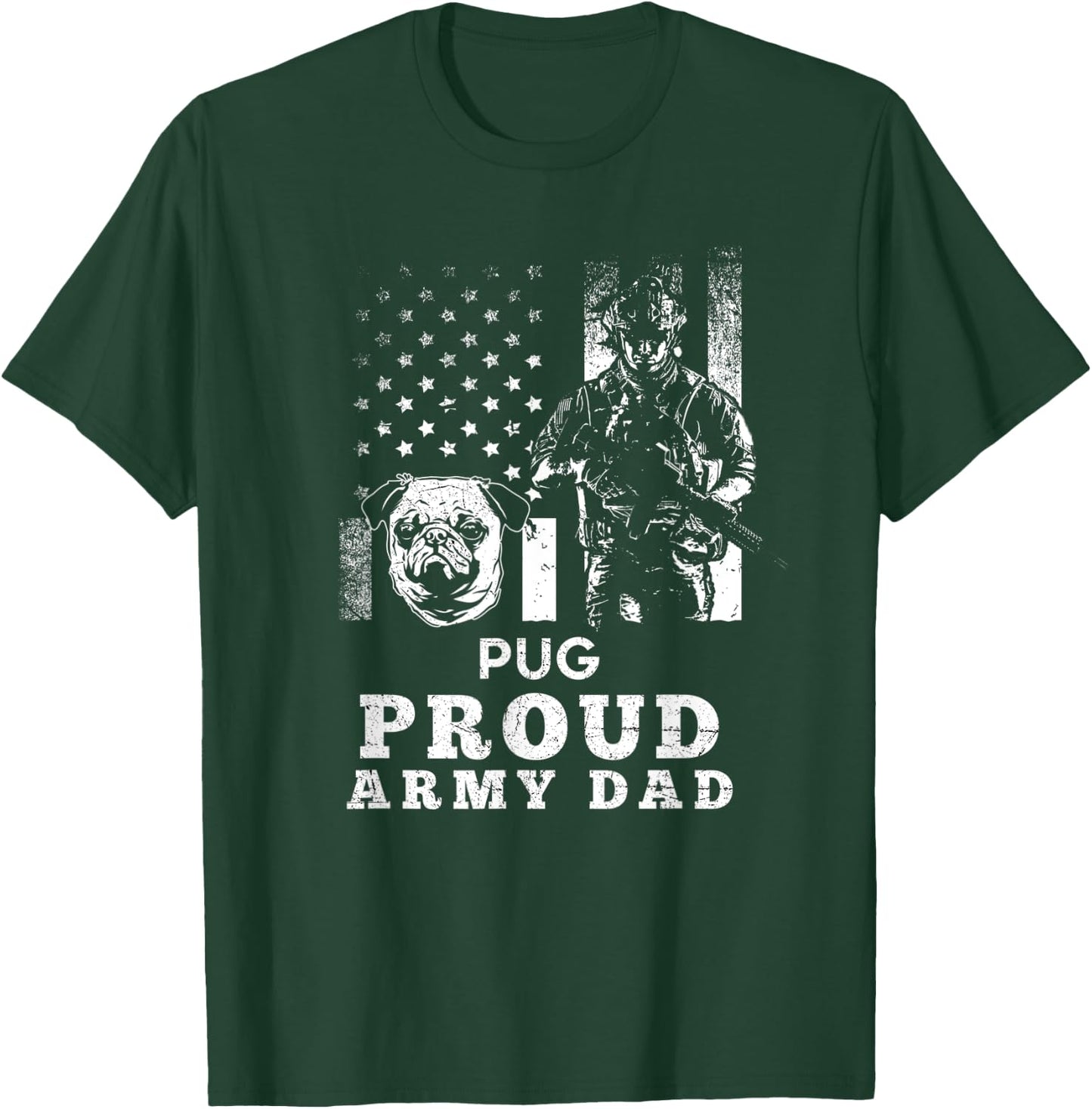 Pug Dog Proud Army Dad American Flag Patriotic Women Men T-Shirt - T-Shirt | Forest