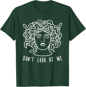 Dont Look at Me Medusa Funny Snake Hair Greek Mythology T-Shirt - T-Shirt | Forest