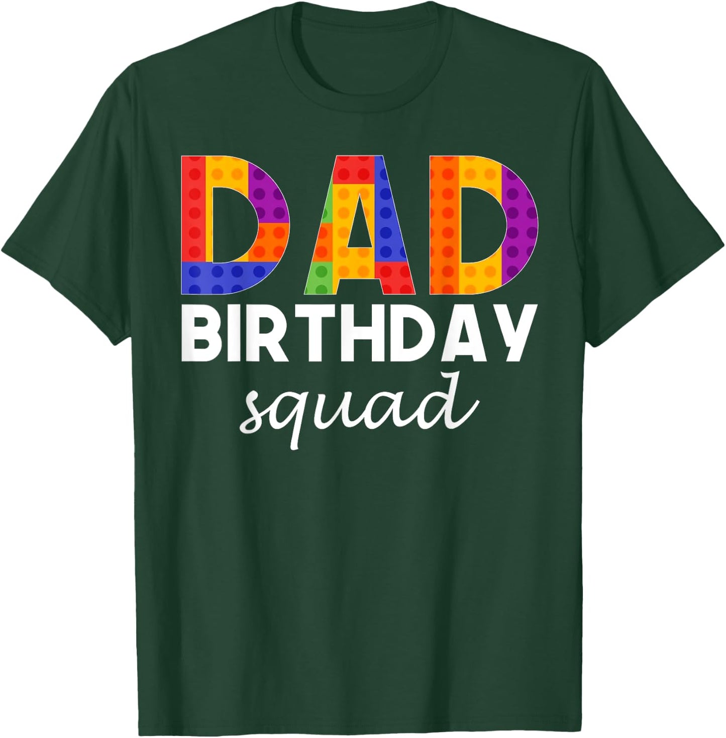 Bricks Blocks - Dad Birthday Squad T-Shirt - T-Shirt | Forest