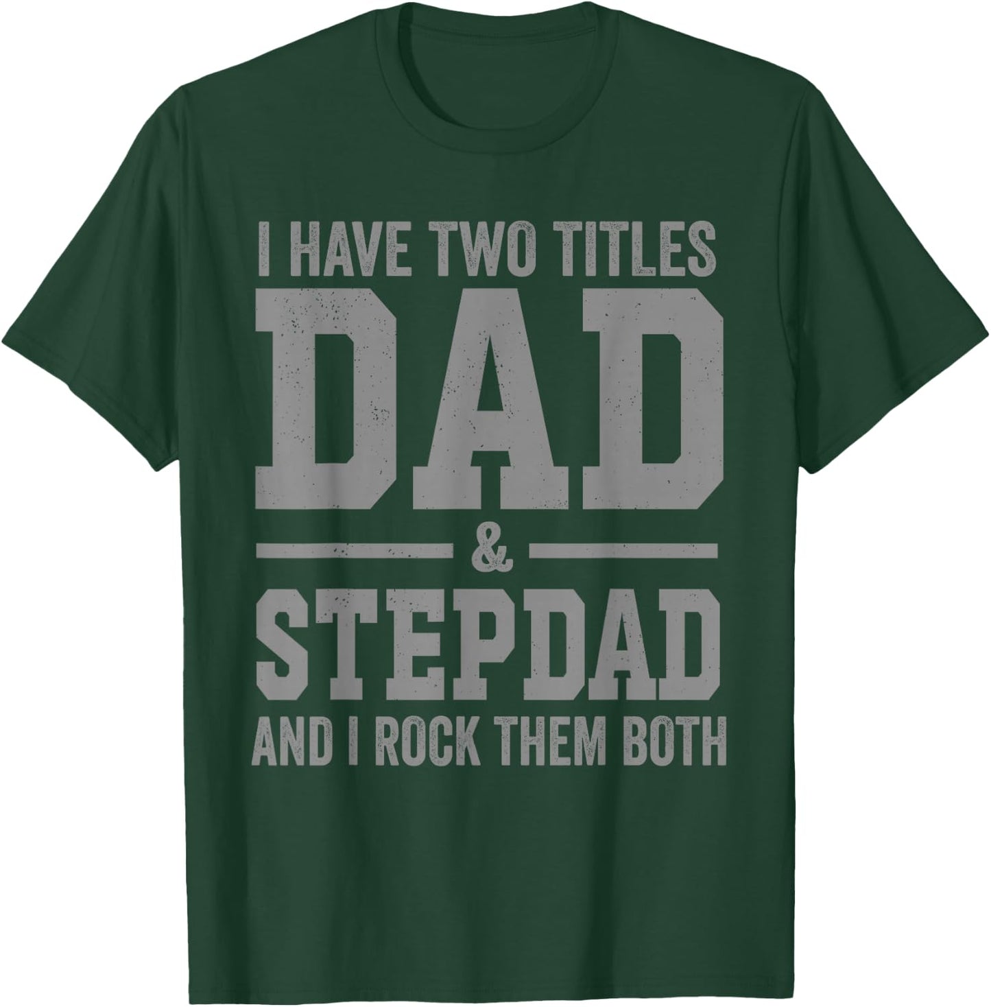 I Have Two Titles Dad Stepdad and Rock Them Both Vintage T-Shirt - T-Shirt | Forest