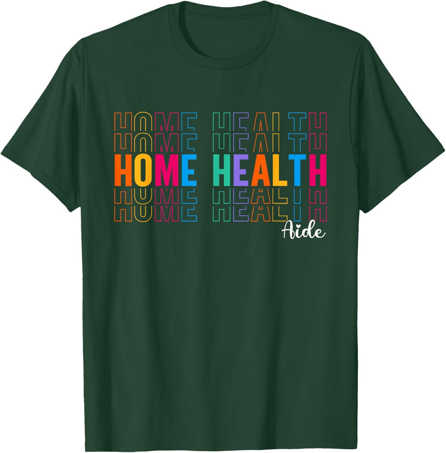 HHA Home Health Aide Healthcare Appreciation Men T-Shirt - T-Shirt | Forest