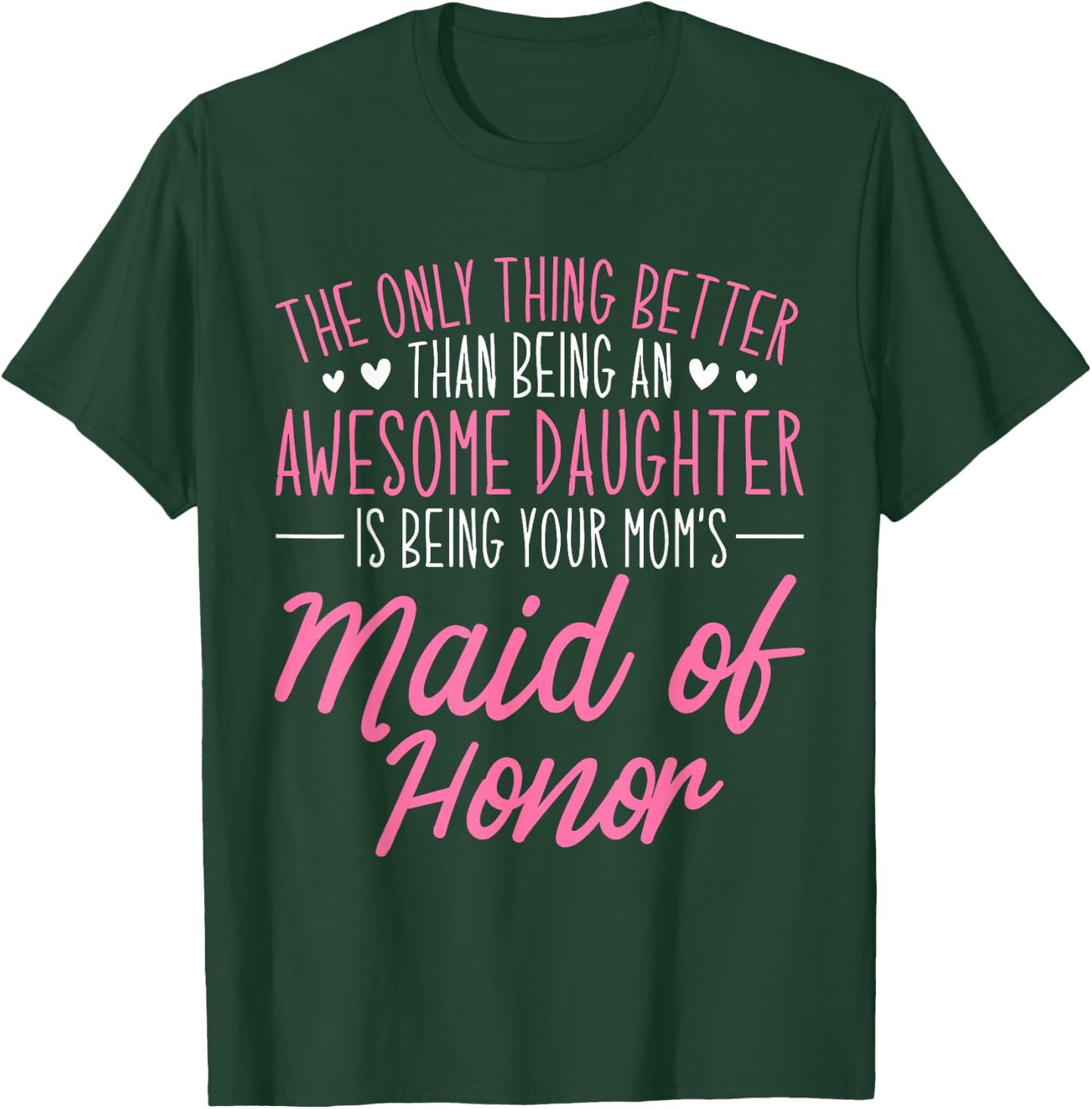 Awesome Daughter Bridesmaid Wedding Party Maid of Honor T-Shirt - T-Shirt | Forest