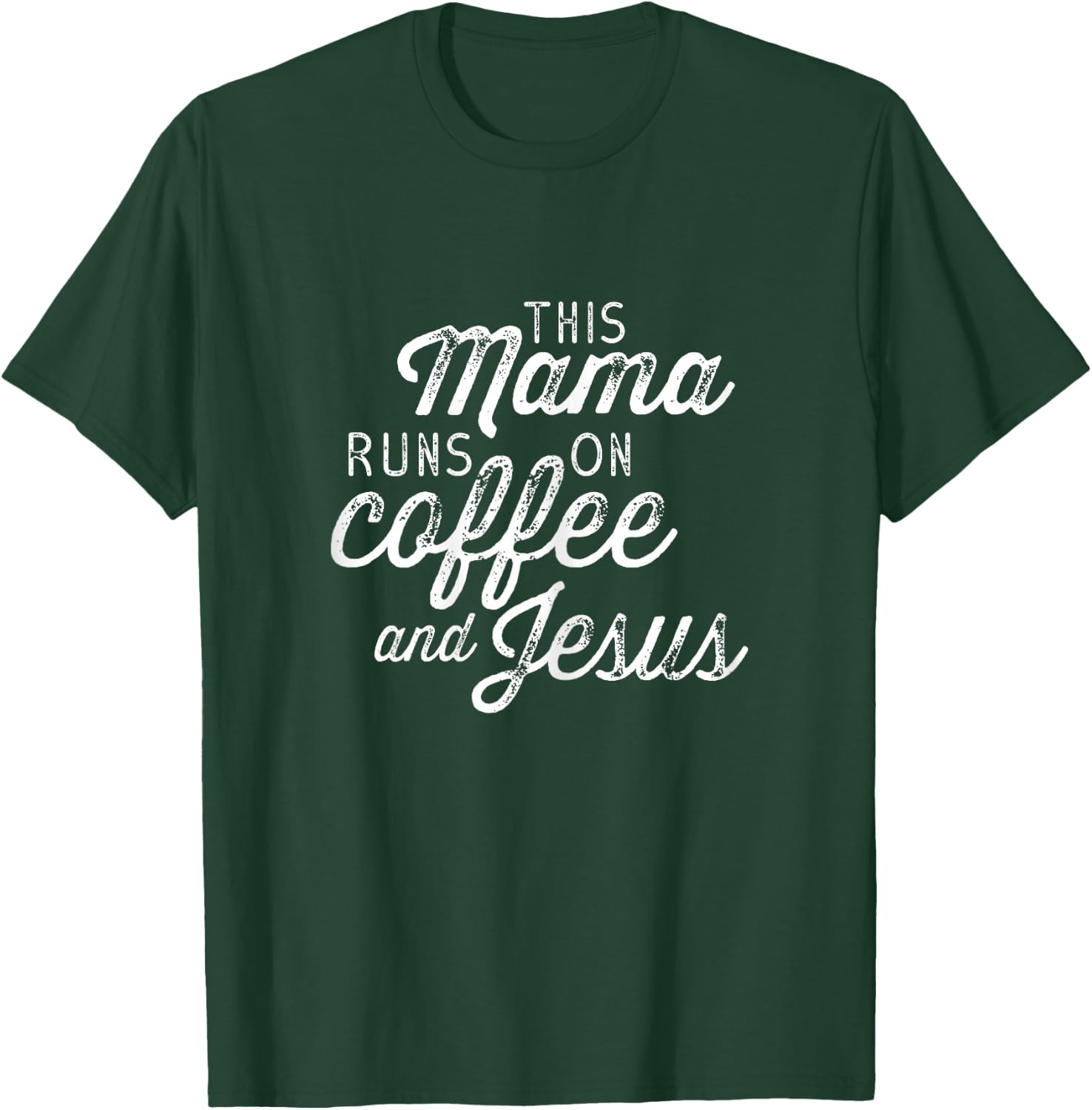 This Mama Runs on Coffee and Jesus - Cute Christian Quote T-Shirt - T-Shirt | Forest