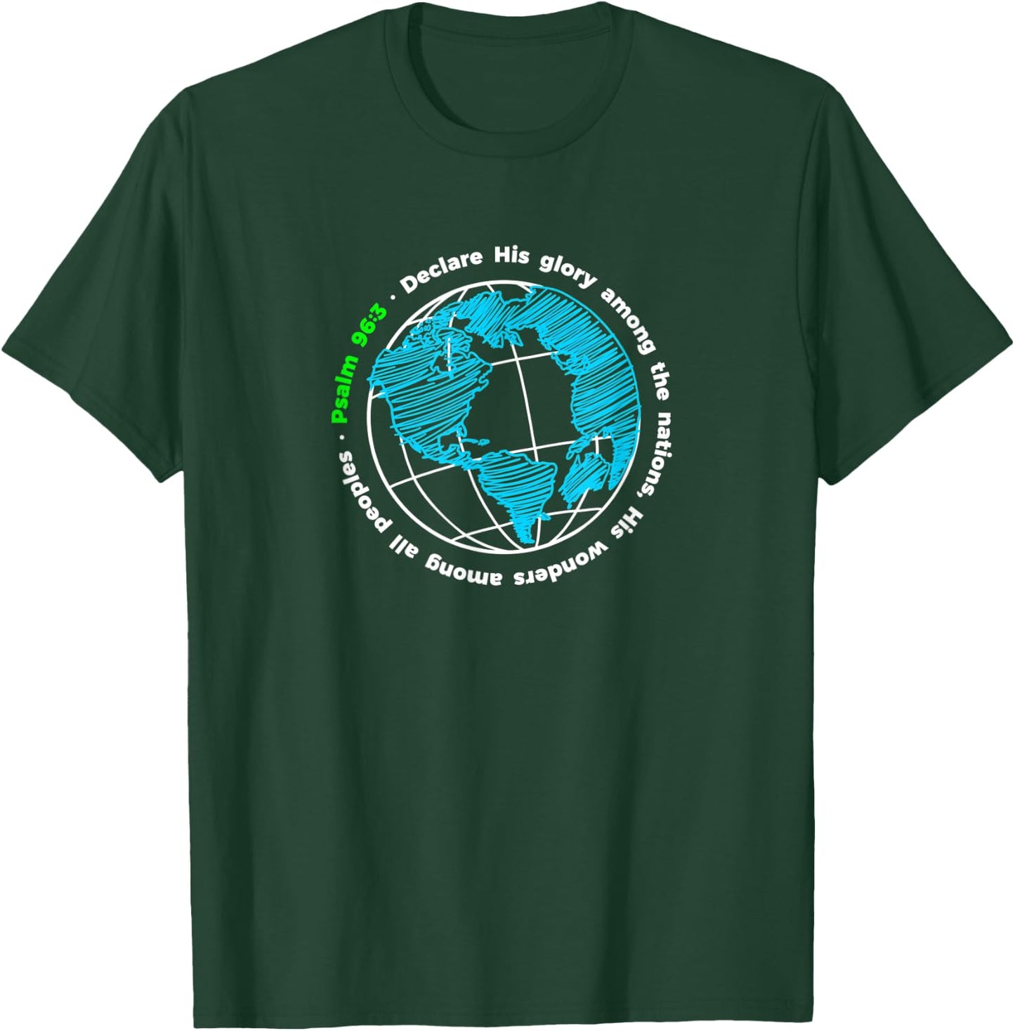 Declare His Glory - Psalm 96:3 Bible Verse Quote T-Shirt - T-Shirt | Forest