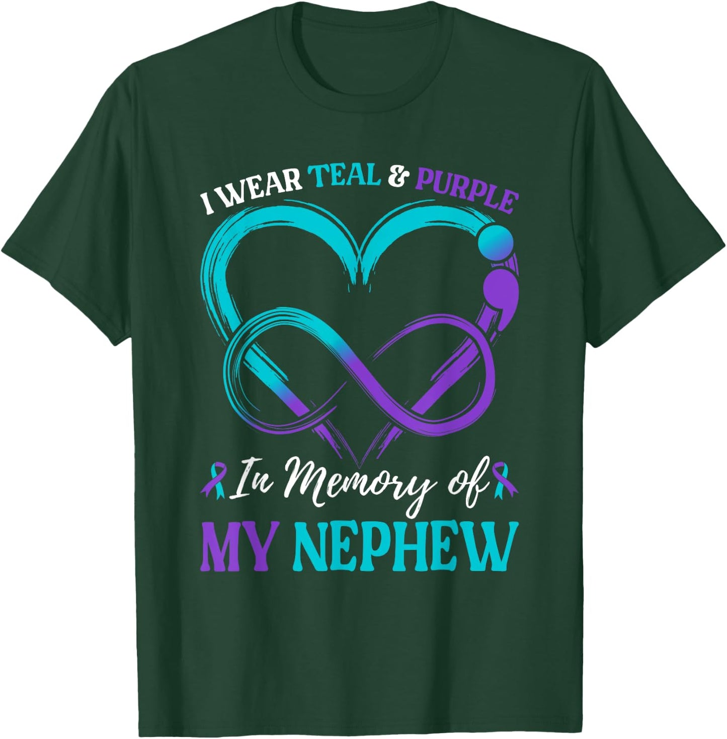I Wear Teal & Purple In Memory Of My Nephew T-Shirt - T-Shirt | Forest