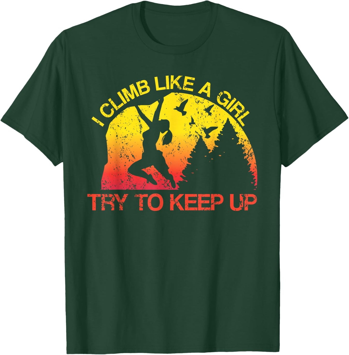 I Climb Like A Girl Rock Climbing Gear Kids Women Sunset T-Shirt - T-Shirt | Forest