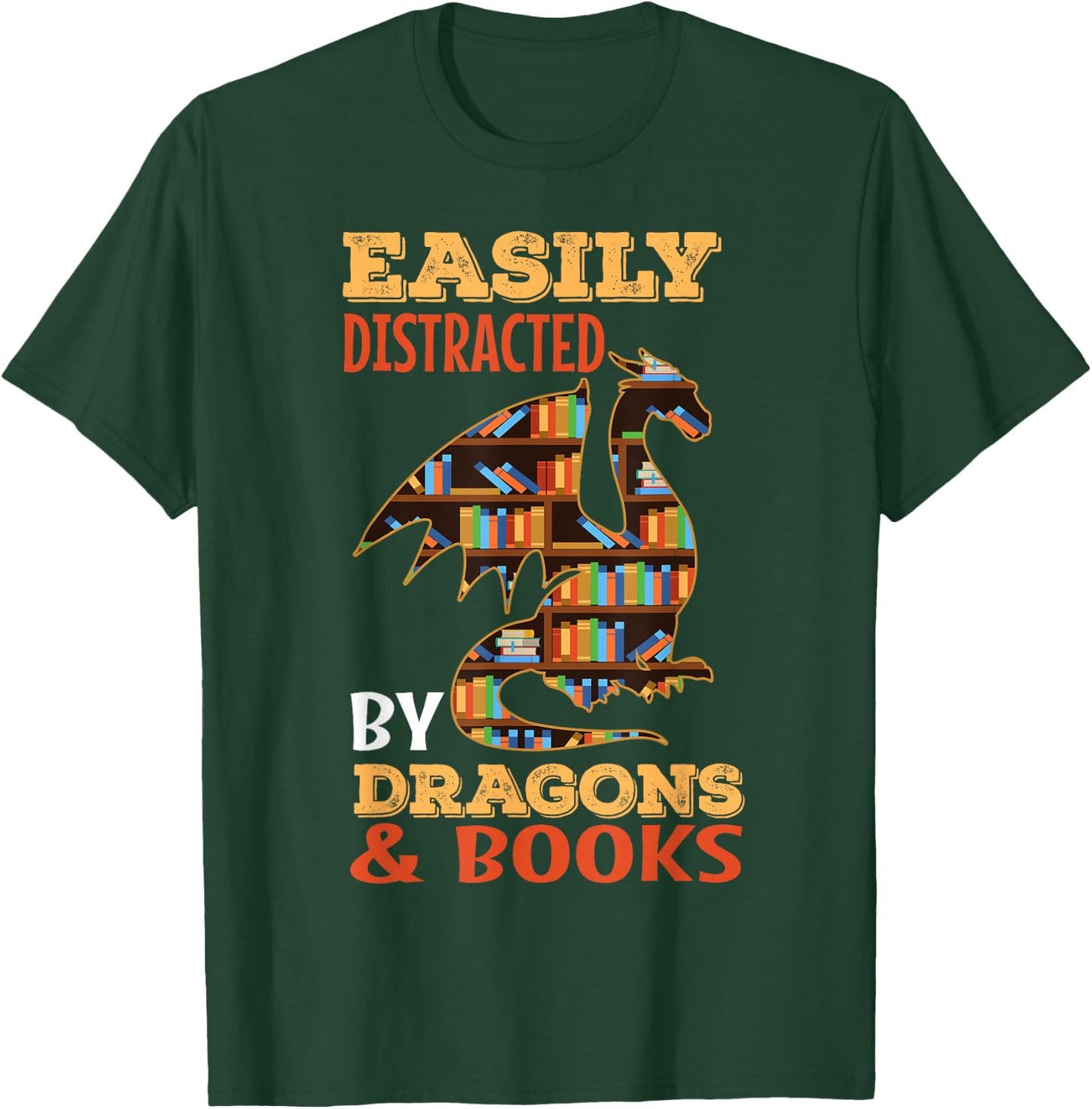 Easily Distracted By Dragons And Books Dragon Lover Mythical T-Shirt - T-Shirt | Forest