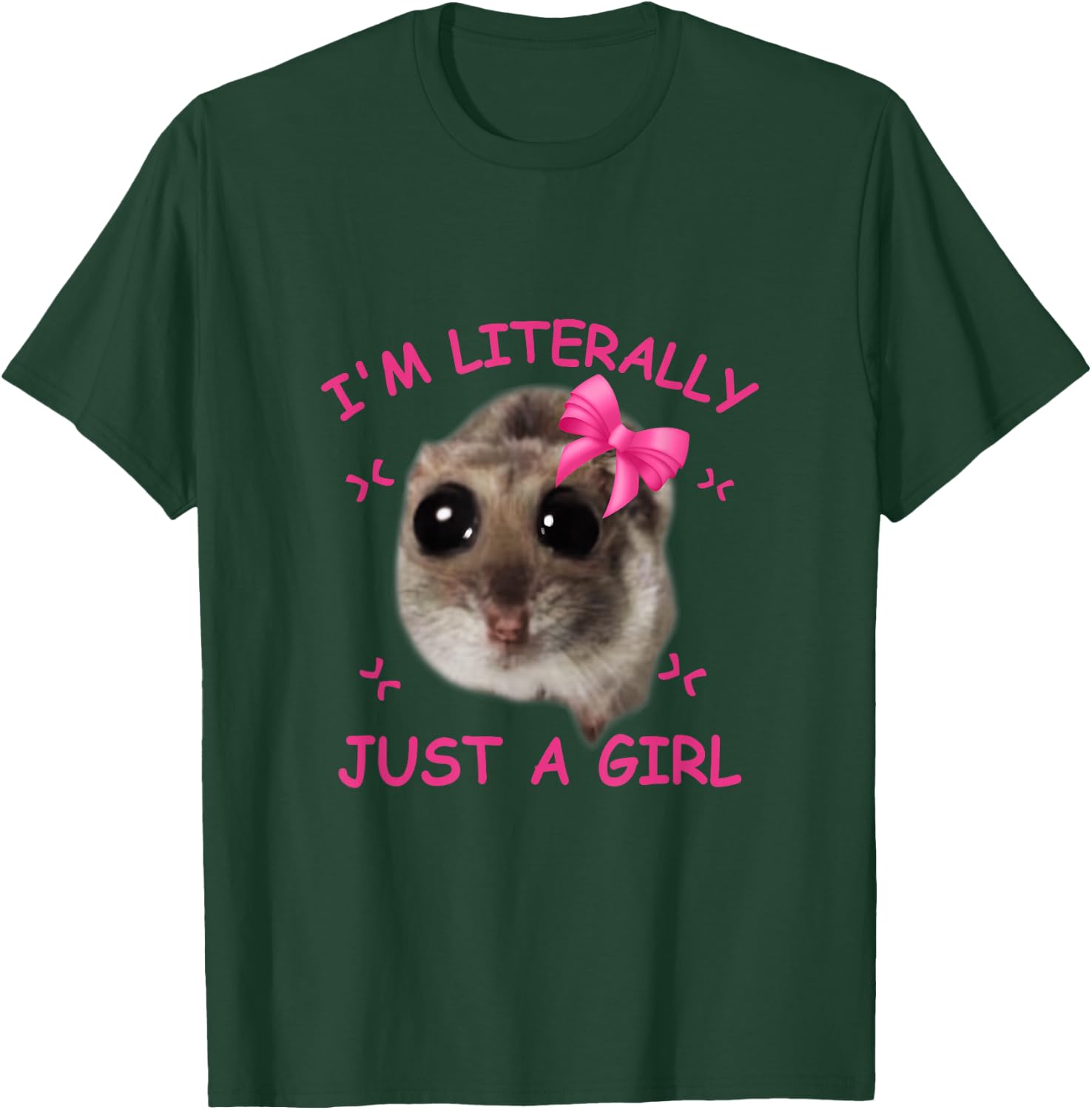 Funny I'm Literally Just a Girl Sad Hamster Meme Graphic , black T-Shirt - T-Shirt | Forest