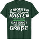 Umgeben von Idioten - trotzdem Weitermachen - wahre Größe T-Shirt - T-Shirt | Forest