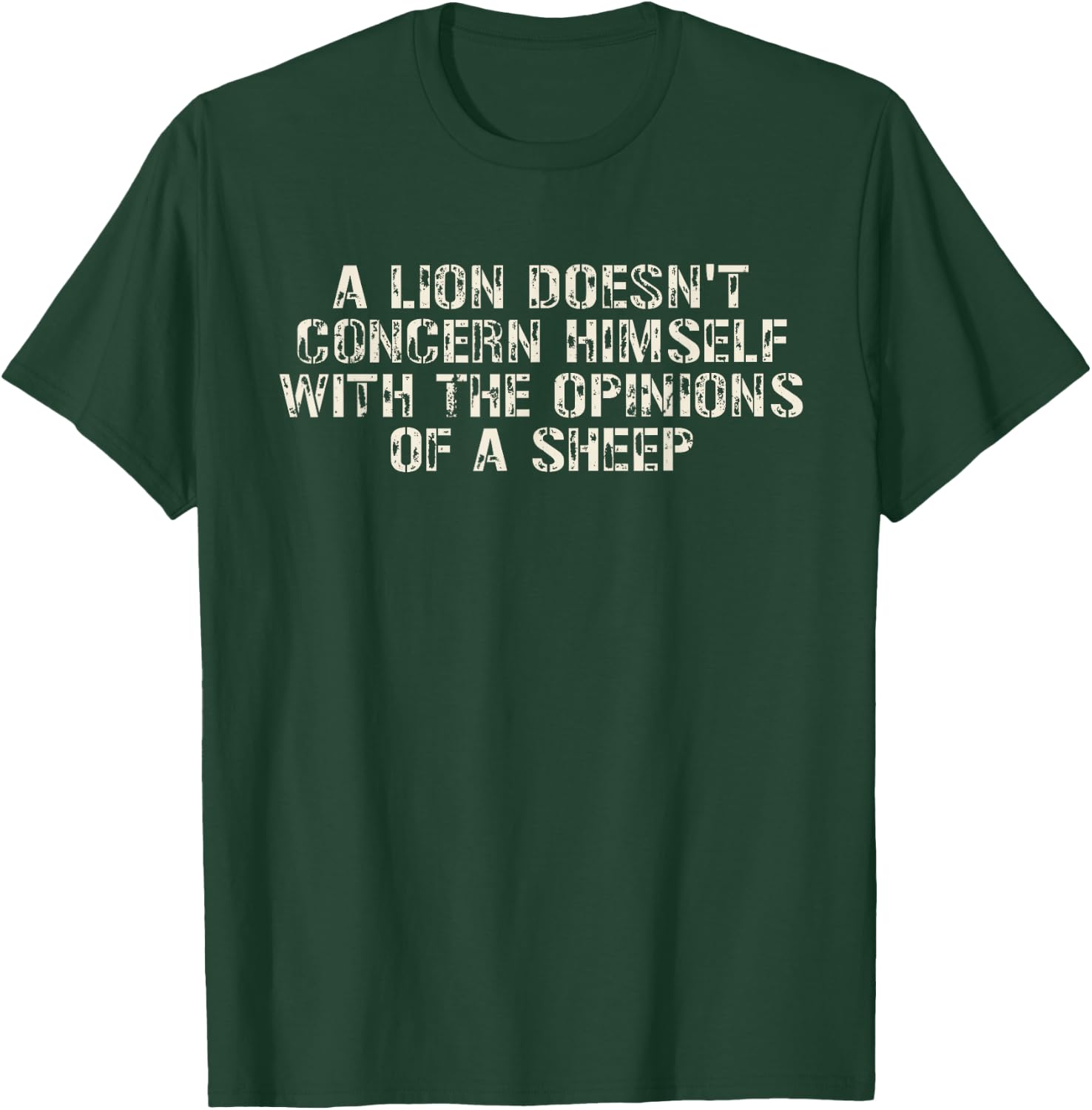 Lion Doesn't Concern Himself With The Opinions Of The Sheep T-Shirt - T-Shirt | Forest
