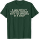 Lion Doesn't Concern Himself With The Opinions Of The Sheep T-Shirt - T-Shirt | Forest