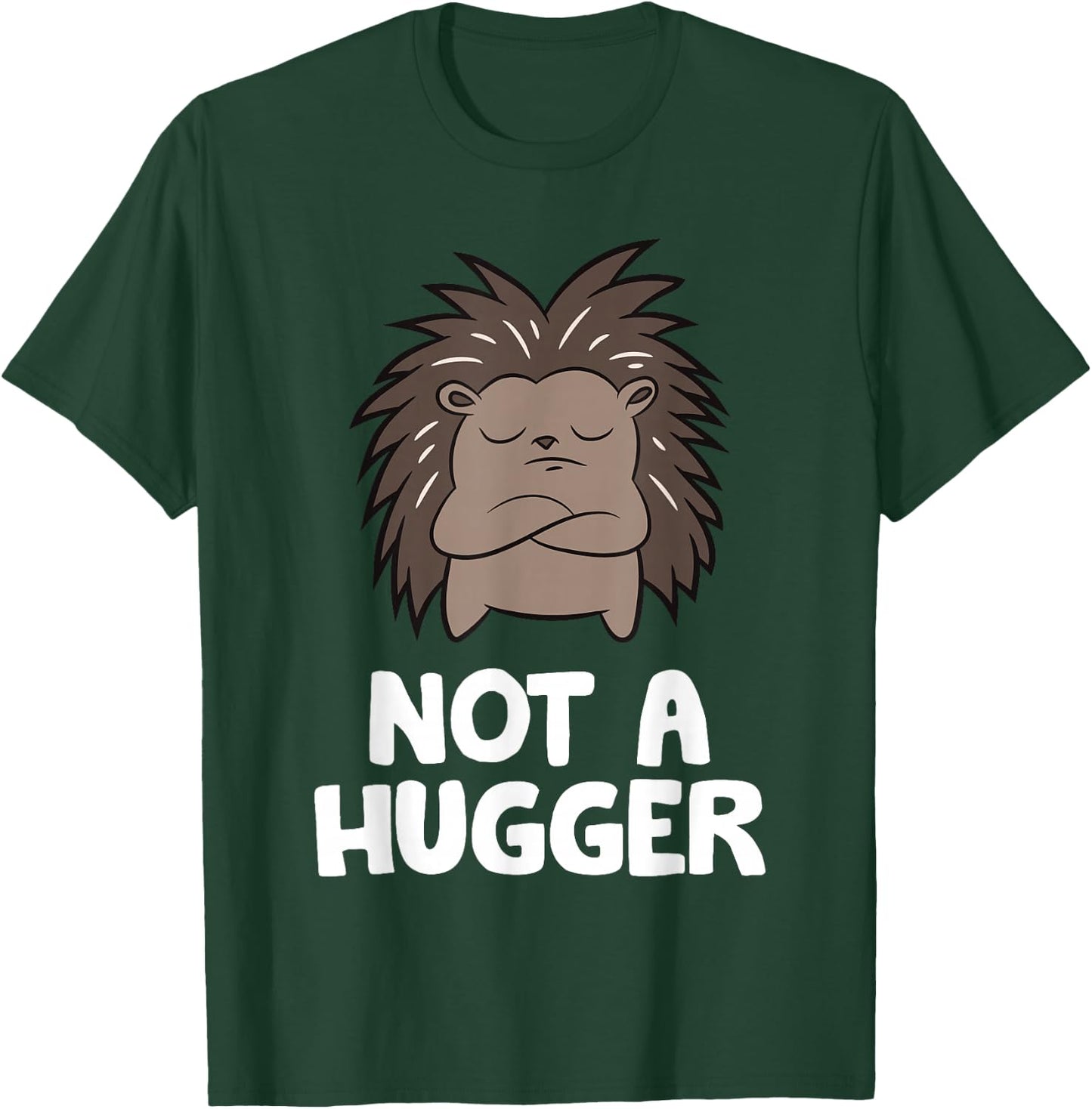 Not A Hugger Porcupine T-Shirt - T-Shirt | Forest