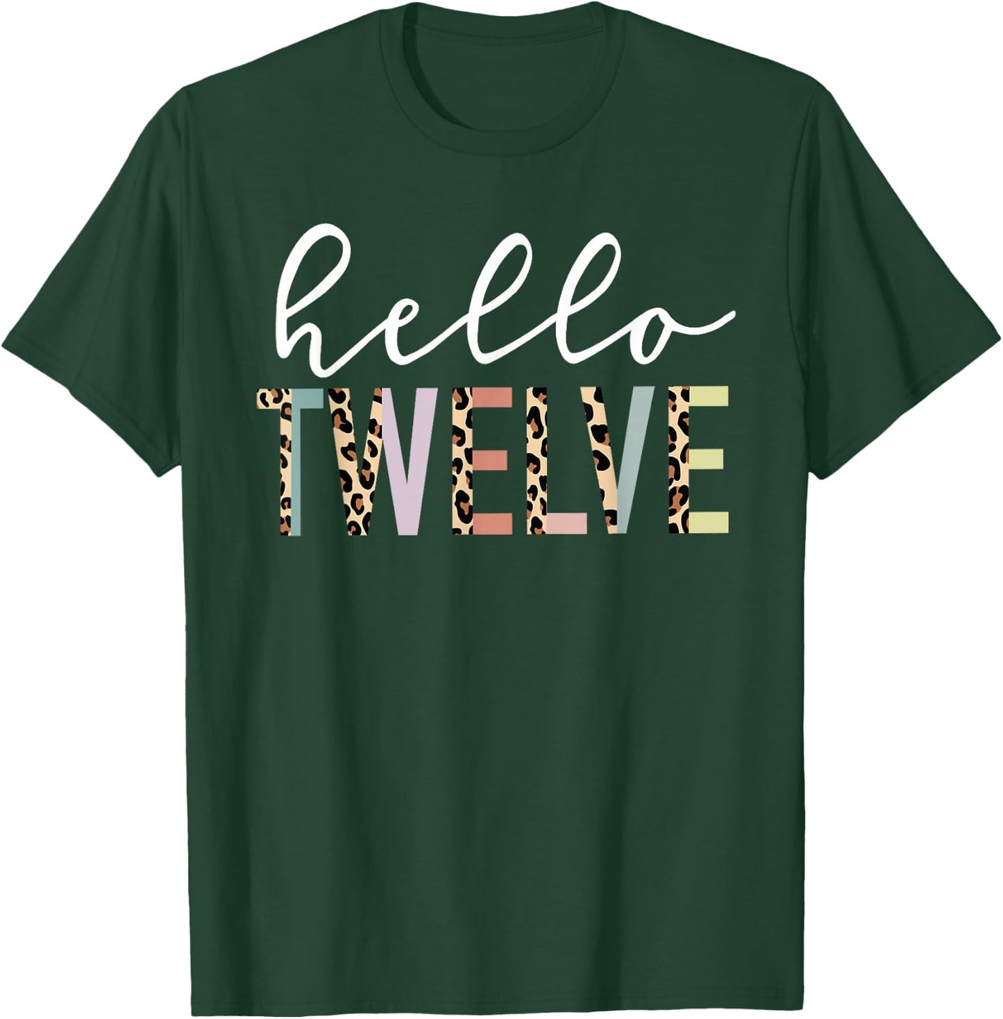 Hello Twelve 12-Year-Old 12th Birthday Girl Leopard Print T-Shirt - T-Shirt | Forest