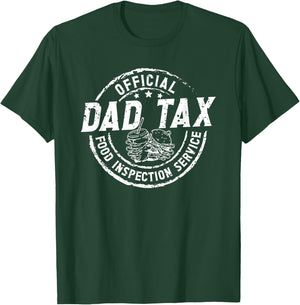 Official Dad Tax Food Inspection Service Funny Fathers Day T-Shirt - T-Shirt | Forest