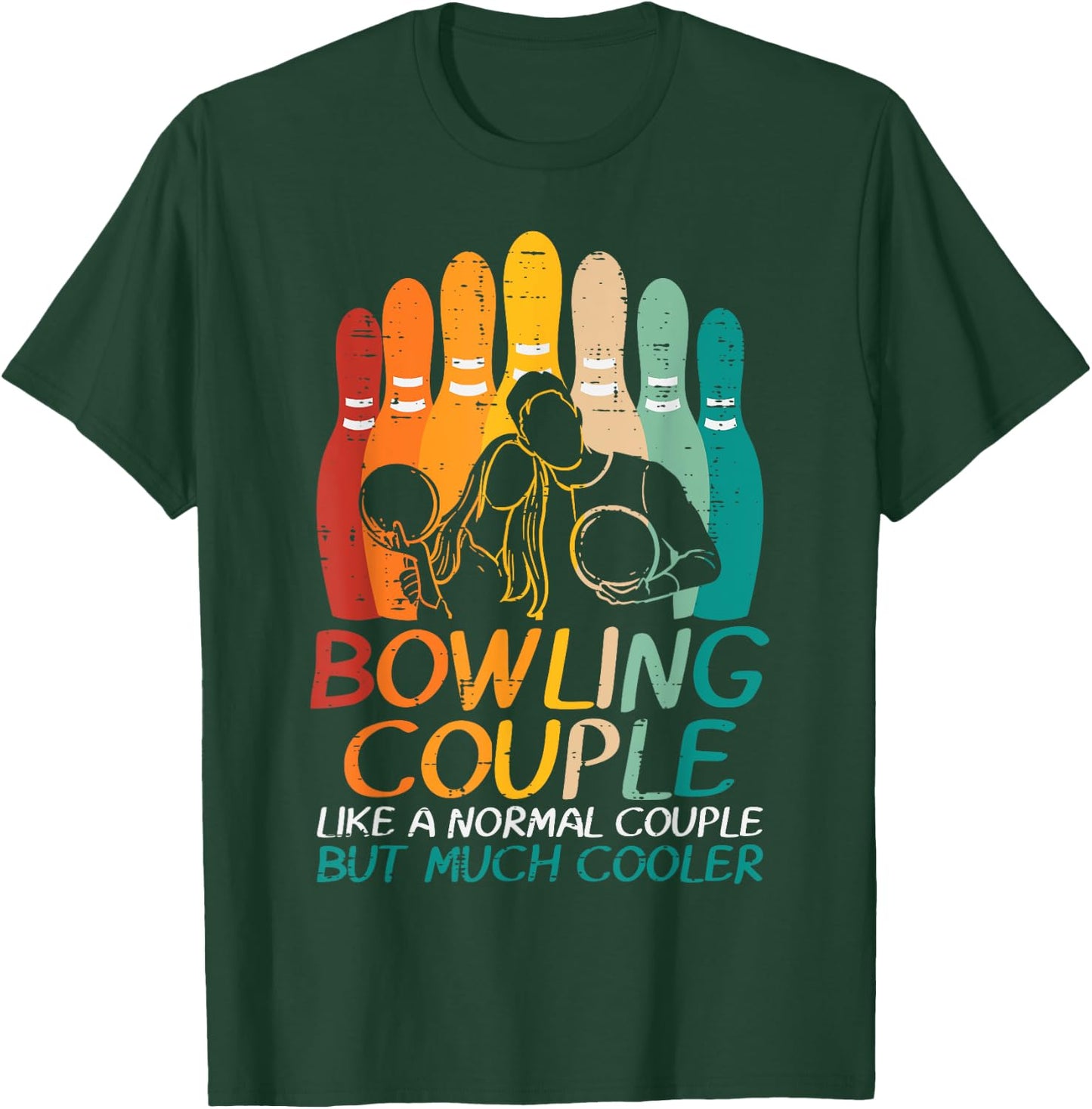 Bowling Couple Like Normal Cooler Matching Bowler Men Women T-Shirt - T-Shirt | Forest