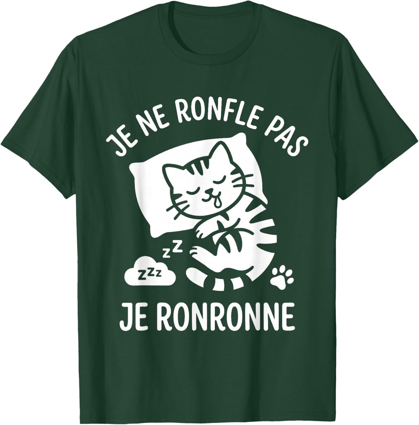 Humour Ronfleur Chat ronron Je ne Ronfle Pas Je ronronne T-Shirt - T-Shirt | Forest