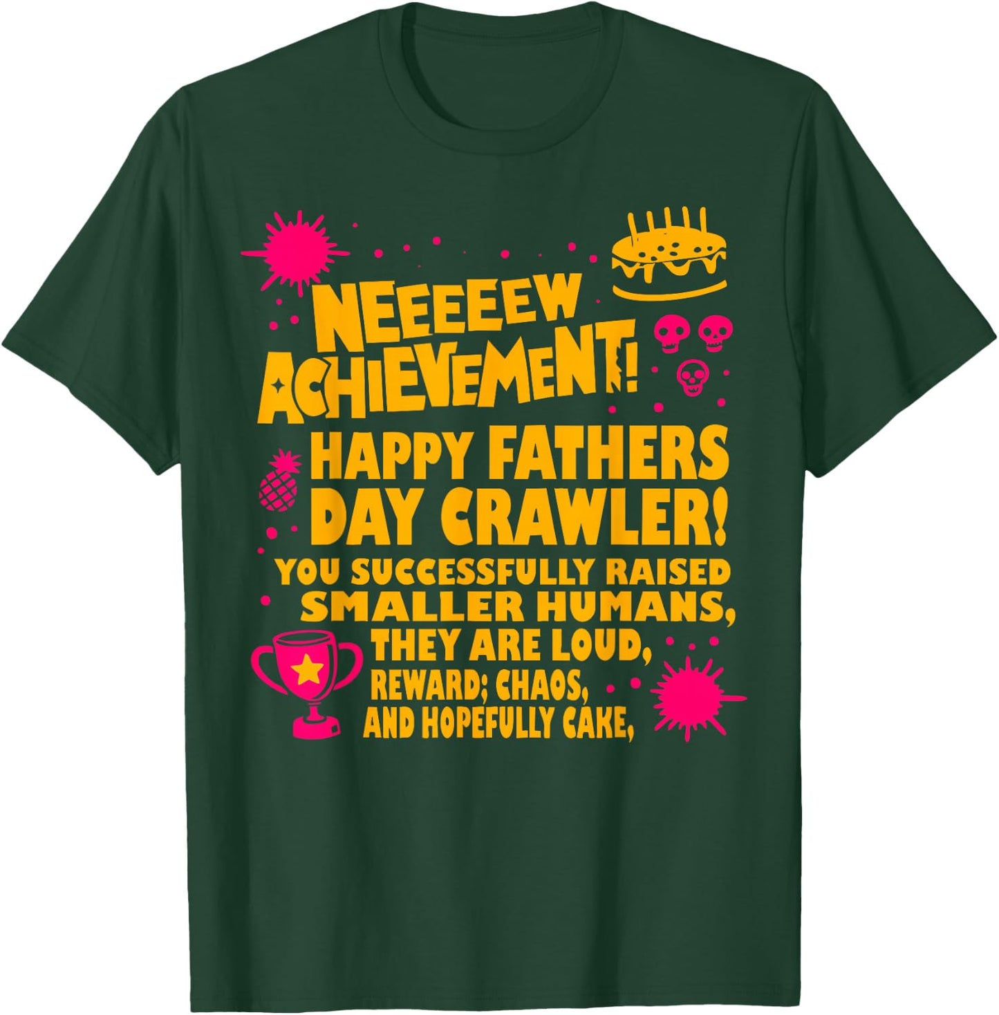 Happy Fathers Day Crawler New Achievement Gamer Dad T-Shirt - T-Shirt | Forest