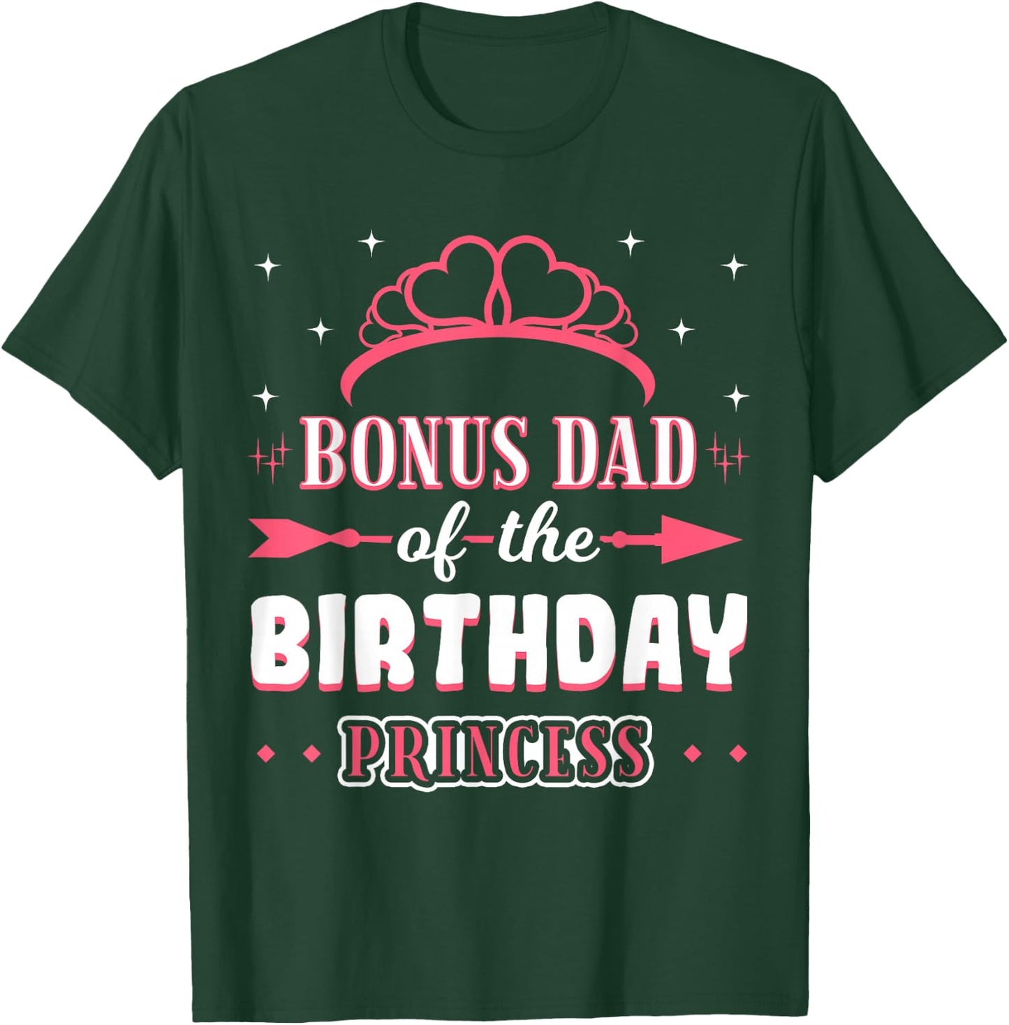 Bonus Dad Of The Birthday Princess Crown Girl Bday Party T-Shirt - T-Shirt | Forest