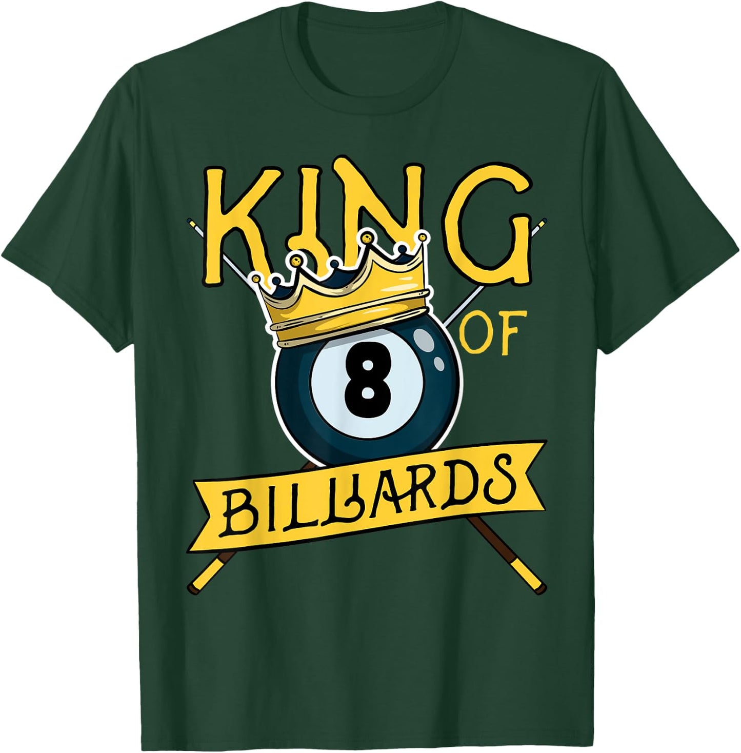 Pool Player 8 Ball Snooker Dad Joke Funny King Of Billiards T-Shirt - T-Shirt | Forest
