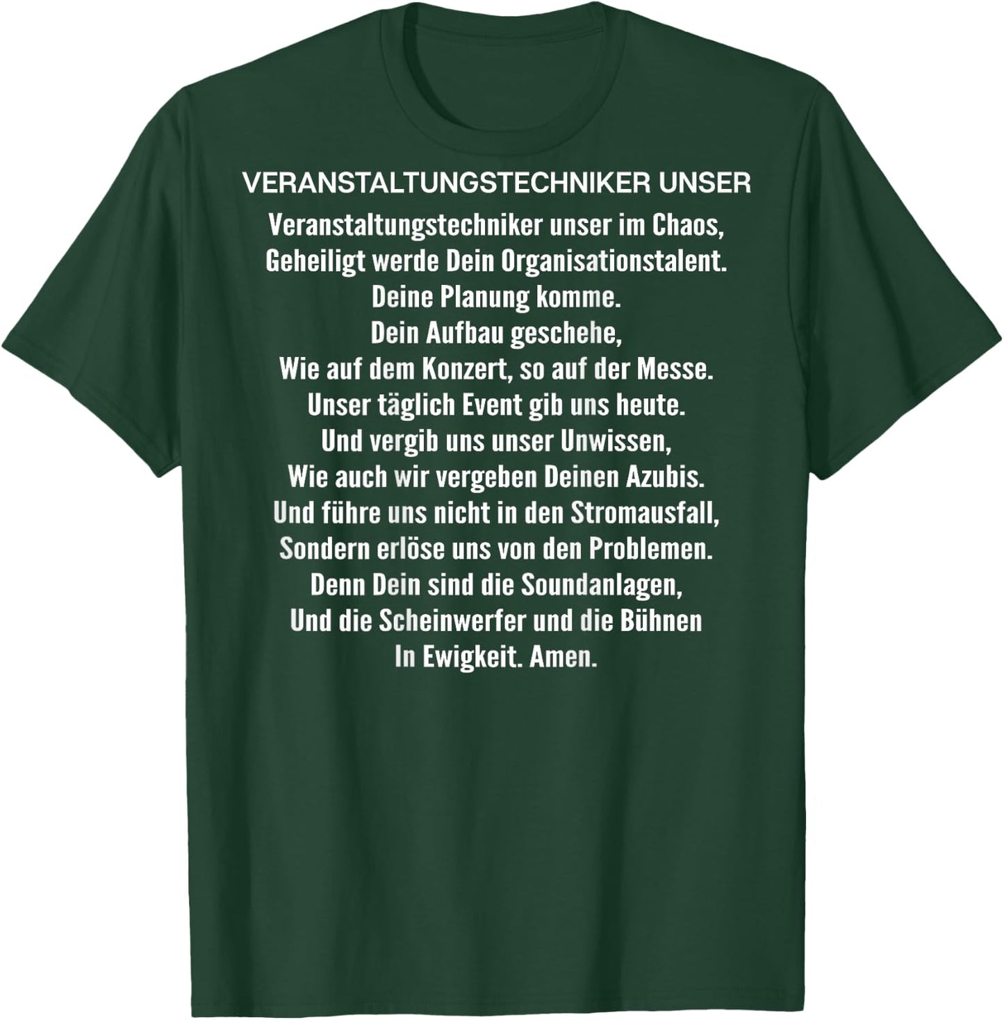 Veranstaltungstechniker Unser Gebet Veranstaltungstechniker T-Shirt - T-Shirt | Forest