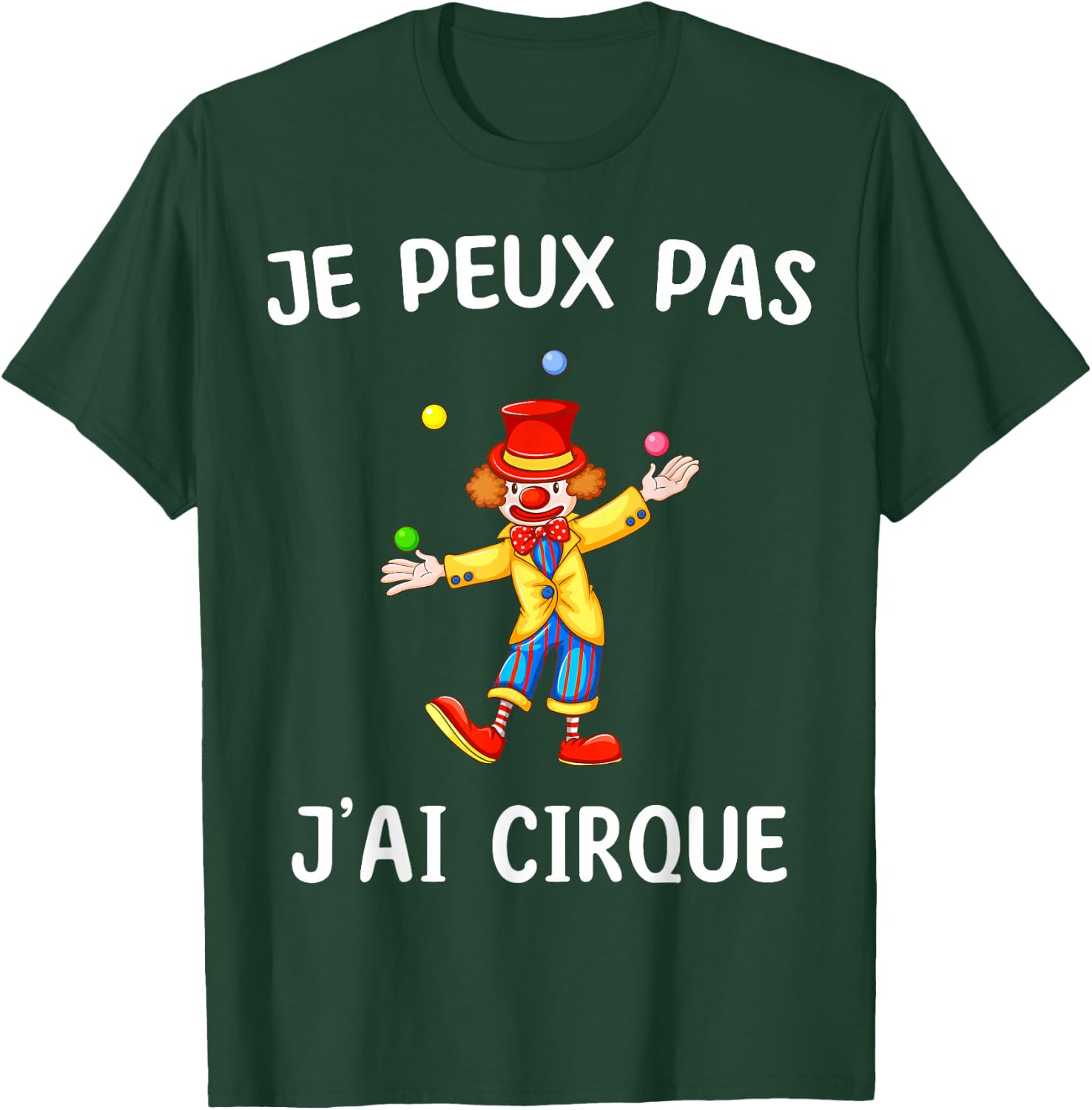 Je peux pas j'ai Cirque , Black, S T-Shirt - T-Shirt | Forest