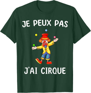 Je peux pas j'ai Cirque , Black, S T-Shirt - T-Shirt | Forest
