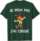 Je peux pas j'ai Cirque , Black, S T-Shirt - T-Shirt | Forest