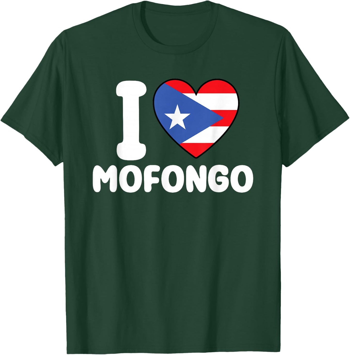 I Love Mofongo - Puerto Rican Flag Puerto Rico Lover T-Shirt - T-Shirt | Forest