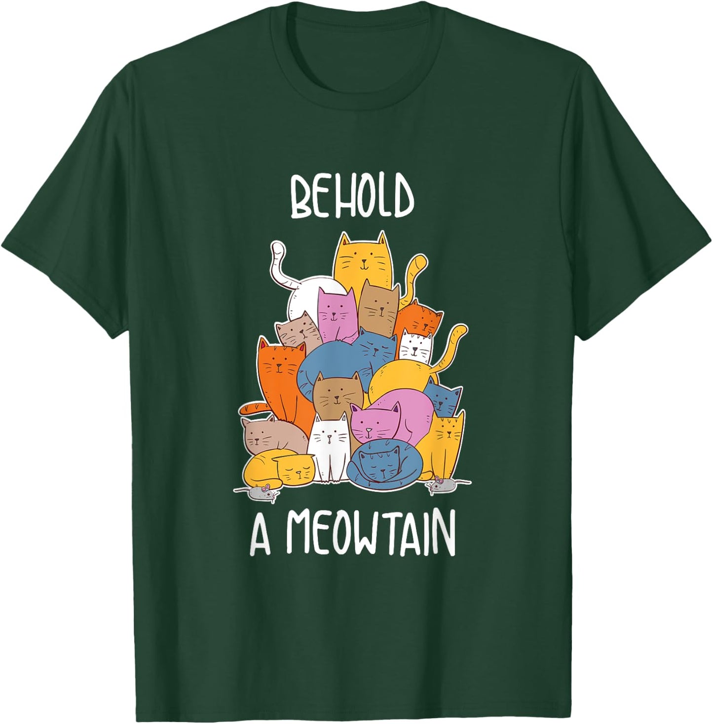 Behold A Meowtain Funny Cat Lover Gift T-Shirt - T-Shirt | Forest
