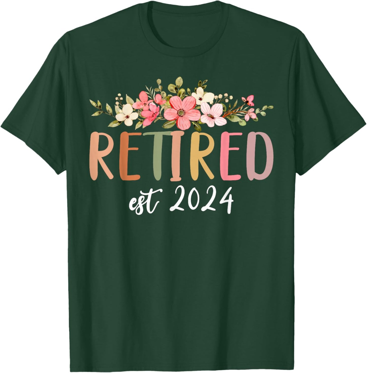 Retired 2024 Funny Retirement Men 2024 Wildflower T-Shirt - T-Shirt | Forest