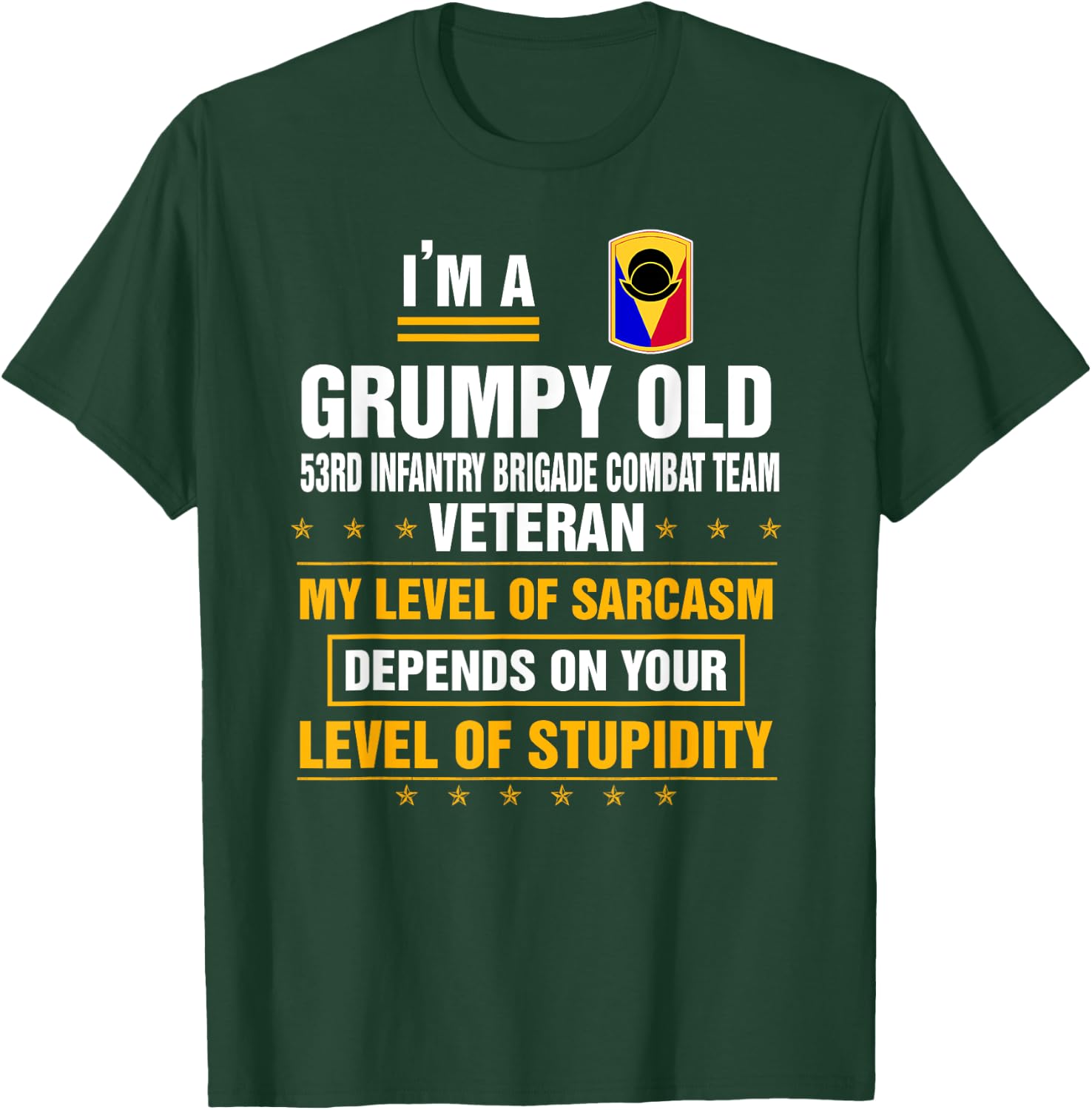 Grumpy Old 53rd Infantry Brigade Combat Team Veteran Xmas T-Shirt - T-Shirt | Forest