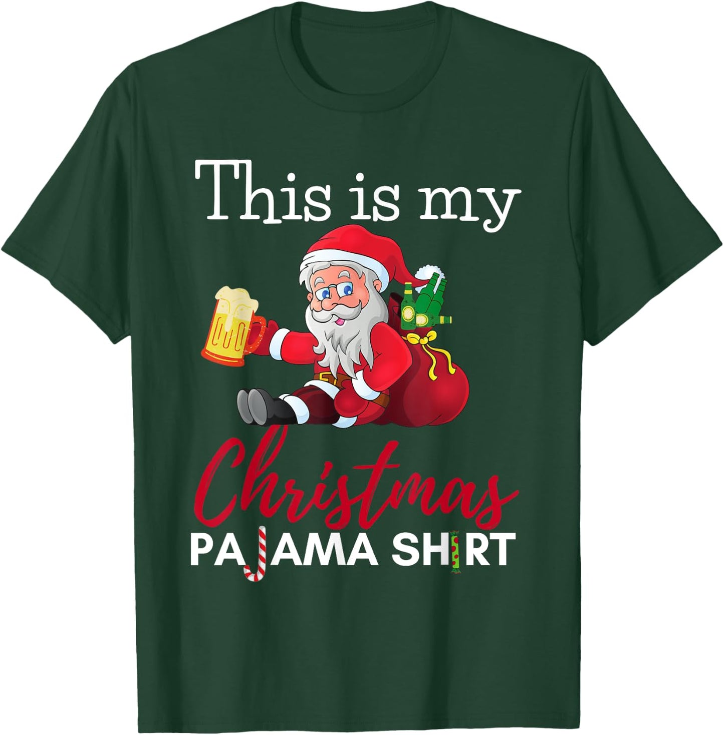 This Is My Christmas Pajama Beer Drinking Santa Funny T-Shirt - T-Shirt | Forest