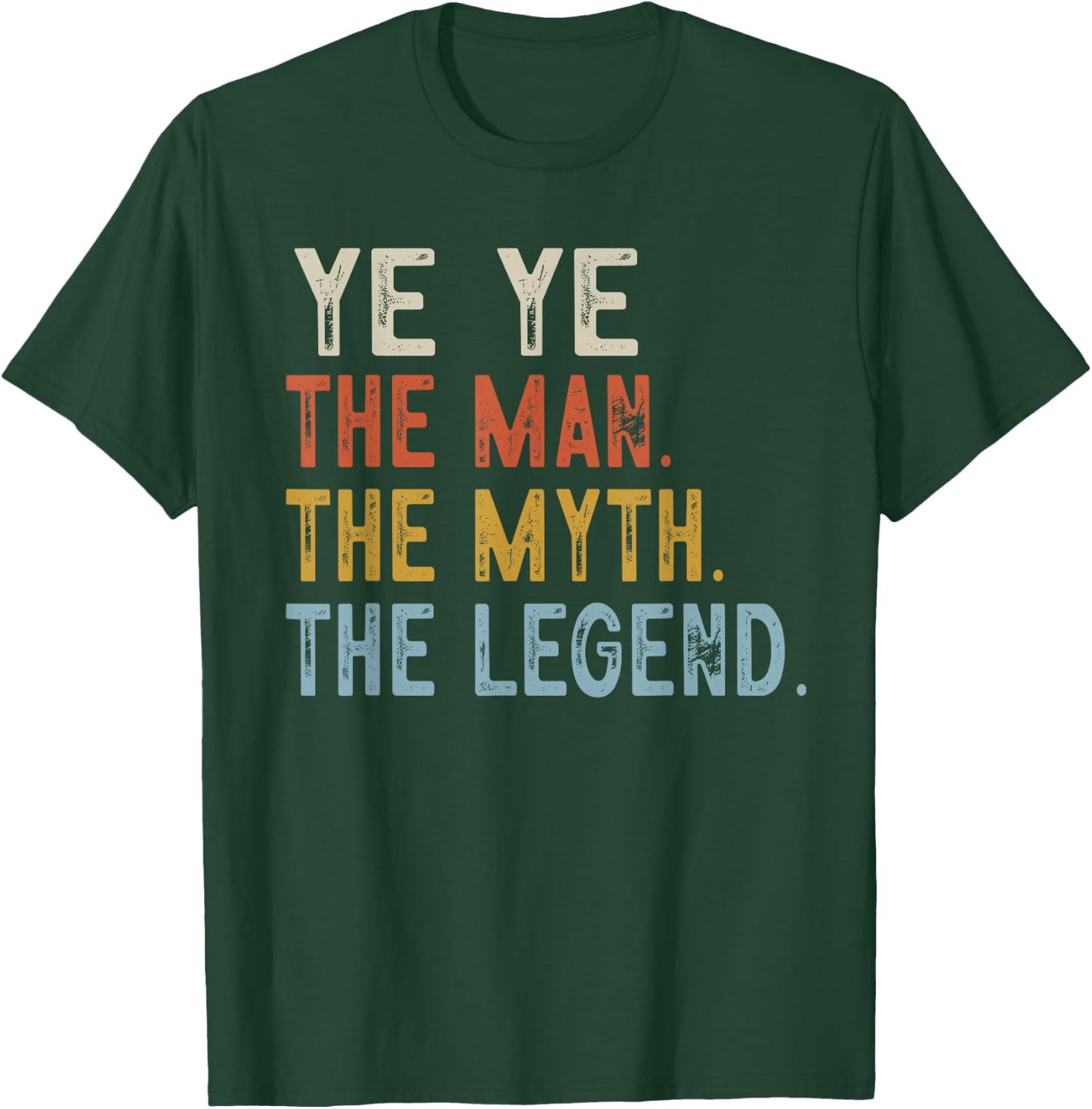 YE YE The Grandpa The Myth The Legend Fathers Day Vintage T-Shirt - T-Shirt | Forest
