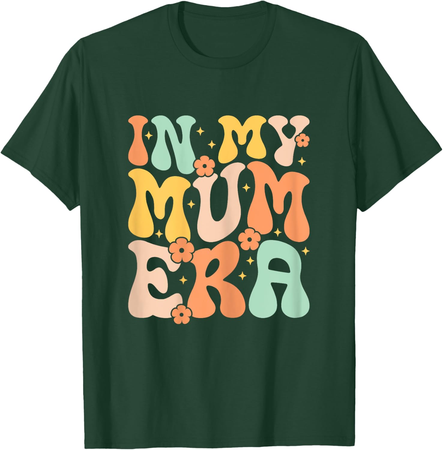 In My Mum Era Groovy Retro Funny Mothers Day Women T-Shirt - T-Shirt | Forest