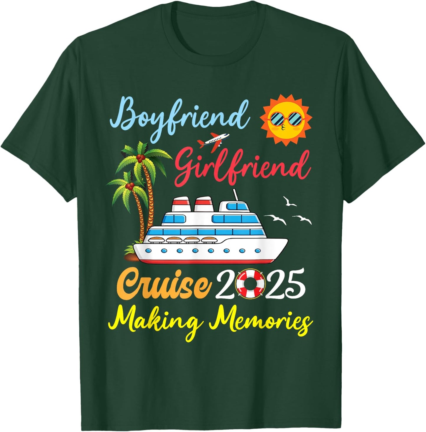 Boyfriend Girlfriend Cruise 2025 Making Memories Vacation T-Shirt - T-Shirt | Forest