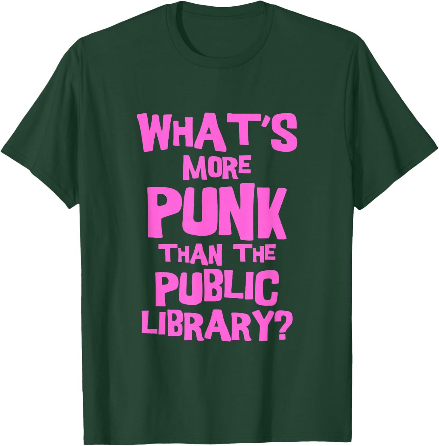 What's More Punk Than The Public Library Funny Retro T-Shirt - T-Shirt | Forest